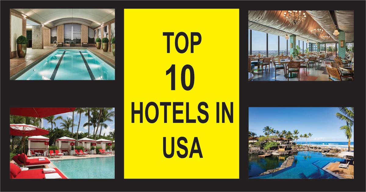 top 10 hotels in usa