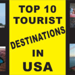 Top 10 Best Tourist Destinations in the US